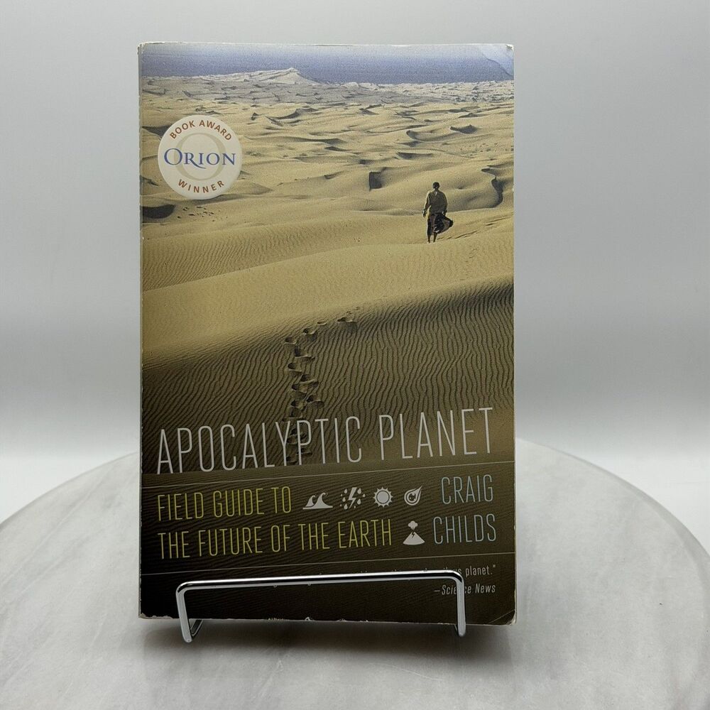 Apocalyptic Planet : Field Guide to the Future of the Earth, Paperback 2012